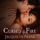 Jacquelyn Frank, Roger Wayne - Cursed by Fire Lib/E: The Immortal Brothers (Audiolibro)