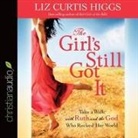 Liz Curtis Higgs, Liz Curtis Higgs - Girl's Still Got It (Audio book)