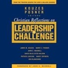 James M. Kouzes, Barry Z. Posner, Ken Maxon - Christian Reflections on the Leadership Challenge (Audio book)