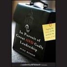 Mike Bonem, Mike Harding - In Pursuit of Great and Godly Leadership: Tapping the Wisdom of the World for the Kingdom of God (Audio book)