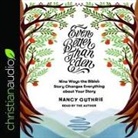 Nancy Guthrie, Nancy Guthrie - Even Better Than Eden Lib/E: Nine Ways the Bible's Story Changes Everything about Your Story (Audio book)