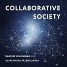 Dariusz Jemielniak, Aleksandra Przegalinska, Bruce Mann - Collaborative Society Lib/E (Hörbuch)