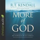 R. T. Kendall, Maurice England - More of God Lib/E: Seek the Benefactor, Not Just the Benefits (Audio book)