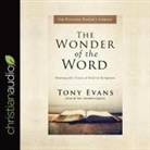 Tony Evans, Bill Andrew Quinn - Wonder of the Word: Hearing the Voice of God in Scripture (Audio book)
