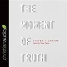 Steven J. Lawson, Tom Parks - Moment of Truth (Audio book)