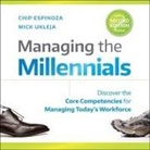 Chip Espinoza, Mick Ukleja, Mike Lenz - Managing the Millennials, 2nd Edition Lib/E: Discover the Core Competencies for Managing Today's Workforce (Audio book)
