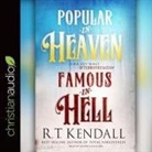 R. T. Kendall, Maurice England - Popular in Heaven Famous in Hell Lib/E: Find Out What Pleases God & Terrifies Satan (Audio book)