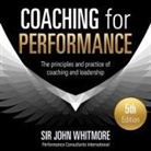 John Whitmore, Richard Lyddon - Coaching for Performance, 5th Edition Lib/E: The Principles and Practice of Coaching and Leadership (Audio book)