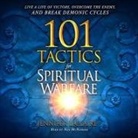 Jennifer LeClaire, Nan Mcnamara - 101 Tactics for Spiritual Warfare Lib/E: Live a Life of Victory, Overcome the Enemy, and Break Demonic Cycles (Audio book)