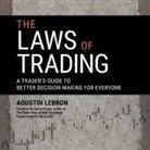 Agustin Lebron, Timothy Andrés Pabon - The Laws of Trading: A Trader's Guide to Better Decision-Making for Everyone (Audio book)
