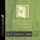 R. C. Sproul, Bob Souer - How Should I Think about Money? Lib/E (Audiolibro)