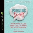 Amber Lia, Wendy Speake, Amber Lia - Parenting Scripts Lib/E (Audio book)