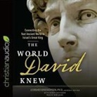 Haim Gitler, Randy Southern - World David Knew: Connecting the Vast Ancient World to Israel's Great King (Audio book)