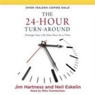 Neil Eskelin, Jim Hartness, Mike Chamberlain - 24-Hour Turn-Around Lib/E: Change Your Life One Hour at a Time (Audio book)