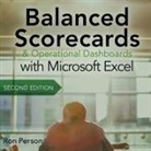 Ron Person, Steven Jay Cohen - Balanced Scorecards and Operational Dashboards with Microsoft Excel: 2nd Edition (Audio book)