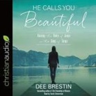 Dee Brestin, Sarah Zimmerman - He Calls You Beautiful: Hearing the Voice of Jesus in the Song of Songs (Audio book)