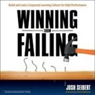 Josh Seibert, Sean Pratt - Winning from Failing Lib/E (Hörbuch)