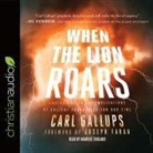 Carl Gallups, Maurice England - When the Lion Roars: Understanding the Implications of Ancient Prophecies for Our Time (Audio book)