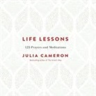 Julia Cameron, Karen Saltus - Life Lessons Lib/E: 125 Prayers and Meditations (Hörbuch)