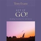 Tony Evans, Mirron Willis - Let It Go: Breaking Free from Fear and Anxiety (Audio book)