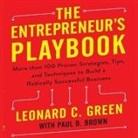 Leonard C. Green, Timothy Andrés Pabon - The Entrepreneur's Playbook: More Than 100 Proven Strategies, Tips, and Techniques to Build a Radically Successful Business (Hörbuch)