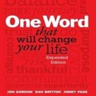 Dan Britton, Jon Gordon, Jon Gordon - One Word That Will Change Your Life: Expanded Edition (Hörbuch)