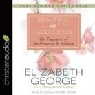 Elizabeth George, Carla Mercer-Meyer - Beautiful in God's Eyes Lib/E: The Treasures of the Proverbs 31 Woman (Audiolibro)
