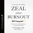 Christopher Ash, Ralph Lister - Zeal Without Burnout Lib/E (Audio book)