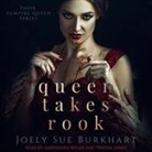 Joely Sue Burkhart, Tristan James, Cassandra Myles - Queen Takes Rook (Audio book)