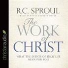 R. C. Sproul, David Cochran Heath - Work of Christ: What the Events of Jesus' Life Mean for You (Audiolibro)