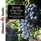 Darlene Marie Wilkinson, Darlene Marie Wilkinson - Secrets of the Vine for Women Lib/E: Breaking Through to Abundance (Audio book)