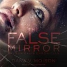 Dana V. Moison, Hayden Bishop - The False Mirror Lib/E (Hörbuch)