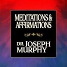 Joseph Murphy, Timothy Andrés Pabon - Meditations & Affirmations Lib/E (Hörbuch)