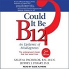 Bsn, Do, Suzie Althens - Could It Be B12? Lib/E: An Epidemic of Misdiagnoses, Second Edition (Audio book)