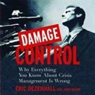 Eric Dezenhall, John Weber, Sean Pratt - Damage Control: Why Everything You Know about Crisis Management Is Wrong (Audio book)