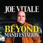 JOE VITALE - Beyond Manifestation Lib/E (Hörbuch)