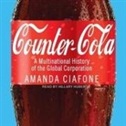 Amanda Ciafone, Hillary Huber - Counter-Cola: A Multinational History of the Global Corporation (Audio book)