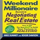 Roger Dawson, Roger Dawson - Weekend Millionaire Secrets to Negotiating Real Estate Lib/E: How to Get the Best Deals to Build Your Fortune in Real Estate (Audio book)