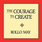 Rollo May, Lloyd James, Sean Pratt - The Courage to Create (Hörbuch)