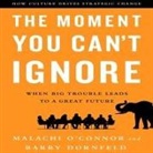 Barry Dornfeld, Malachi O'Connor, Steven Menasche - The Moment You Can't Ignore Lib/E: When Big Trouble Leads to a Great Future (Audio book)