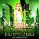 Juliette Cross, Stephanie Rose - Nightbloom: A Dragon Fantasy Romance (Audio book)