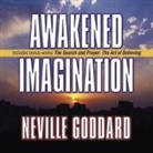 Neville Goddard, Mitch Horowitz - Awakened Imagination: Includes the Search and Prayer (Audiolibro)