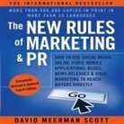 David Meerman Scott, Sean Pratt, David Meerman Scott - The New Rules of Marketing and PR Lib/E: How to Use Social Media, Online Video, Mobile Applications, Blogs, News Releases, and Viral Marketing to Reac (Hörbuch)