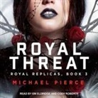 Michael Pierce, Em Eldridge, Cody Roberts - Royal Threat Lib/E (Audio book)