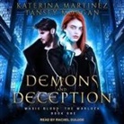 Katerina Martinez, Tansey Morgan, Rachel Dulude - Demons and Deception Lib/E (Hörbuch)