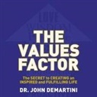 John F. Demartini, Erik Synnestvedt - The Values Factor Lib/E: The Secret to Creating an Inspired and Fulfilling Life (Audiolibro)