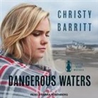 Christy Barritt, Dara Rosenberg - Dangerous Waters (Audio book)