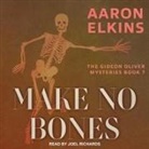 Aaron Elkins, Joel Richards - Make No Bones (Audio book)
