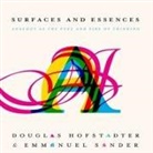 Douglas R. Hofstadter, Emmanuel Sander, Sean Pratt - Surfaces and Essences Lib/E: Analogy as the Fuel and Fire of Thinking (Hörbuch)