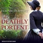 Elizabeth Bailey, Esther Wane - The Deathly Portent (Audio book)